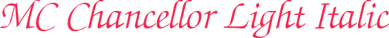 MC Chancellor Light Italic